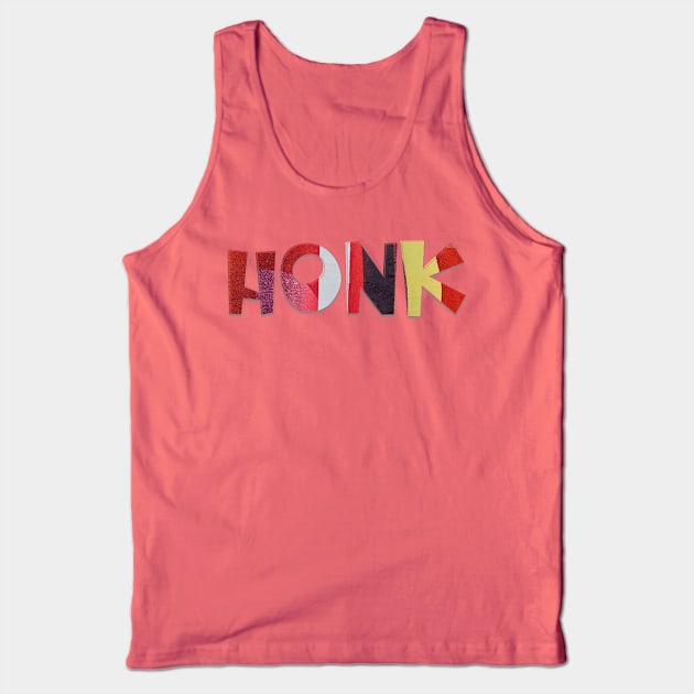 HONK Tank Top by afternoontees